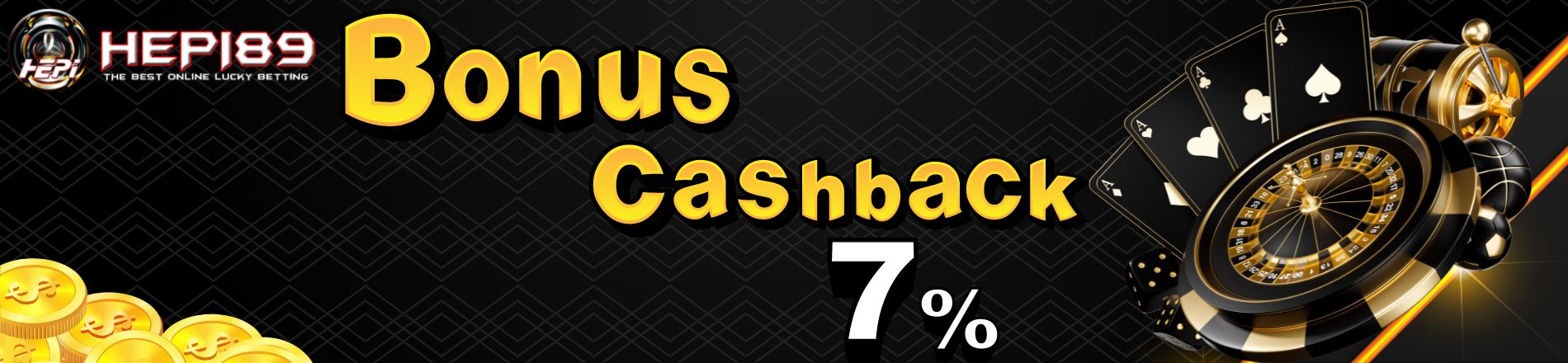 BONUS CASHBACK 7%